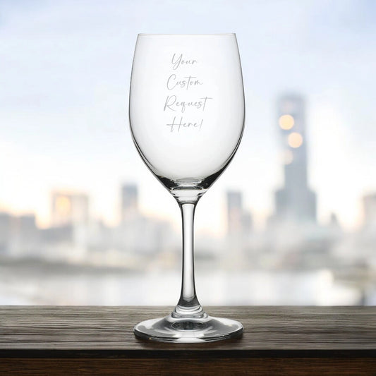 Custom Request Engraved Stemmed Wine Glass