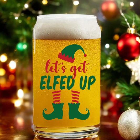 Let's Get Elfed Up Beer Can Glass