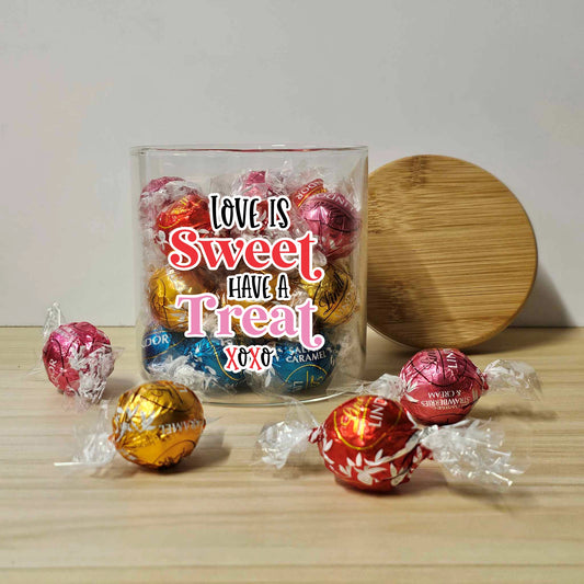 Love is Sweet, Have a Treat - Lolly Jar