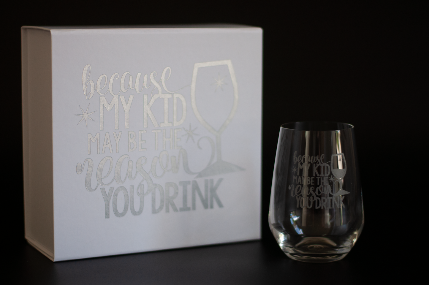 Because my Kid may be the Reason you Drink - Engraved Stemless Wine Glass with Optional Matching Gift Box