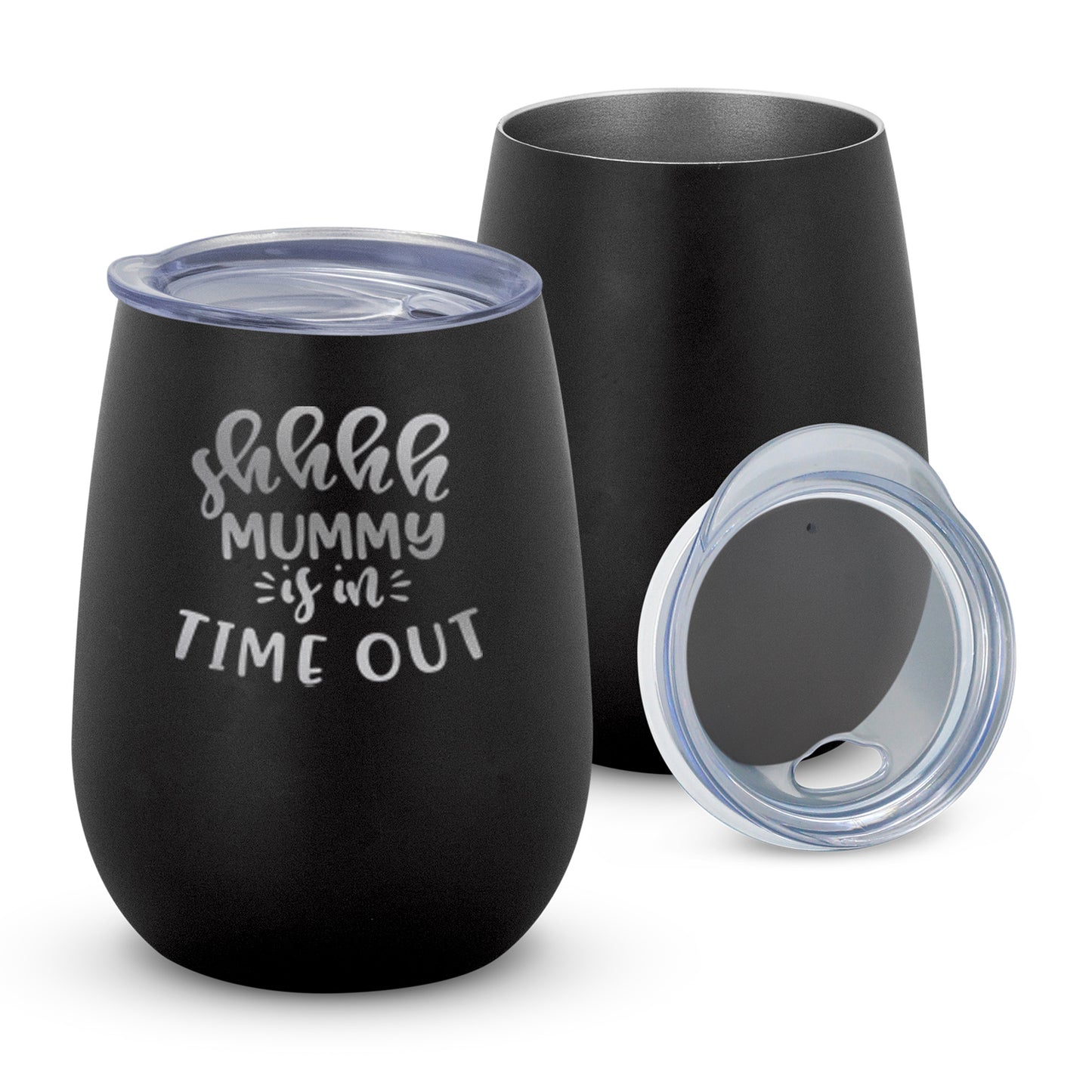 "Shhhh Mummy is in Time Out" Wine Tumbler