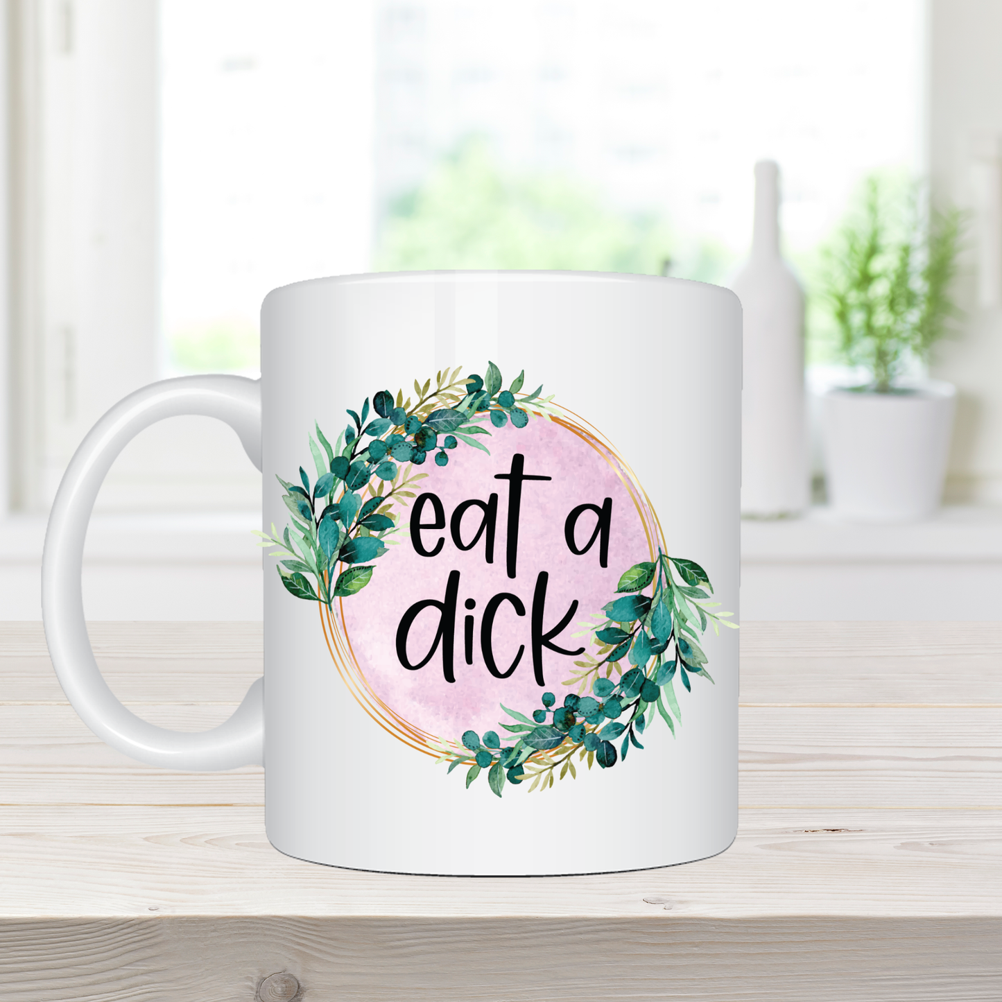 Eat a Dick - Inappropriate Coffee Mug