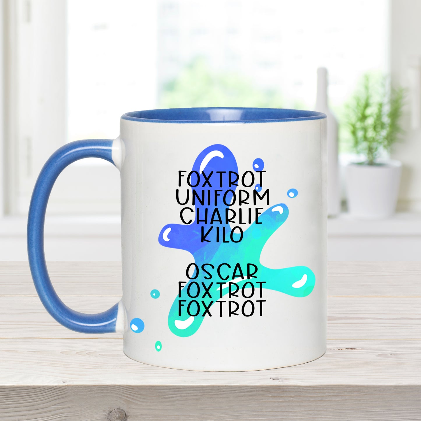 Foxtrot Uniform Charlie Kilo..... - Coffee Mug