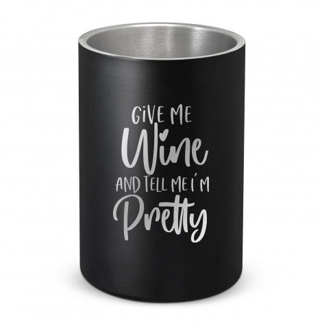 Give Me Wine & Tell Me I'm Pretty - Vacuum Wine Cooler