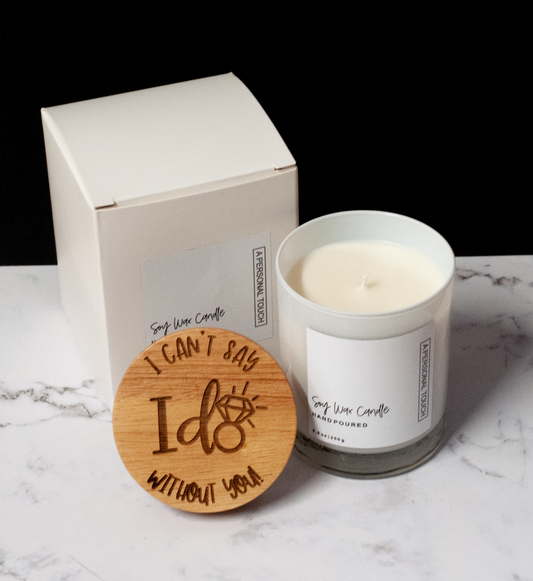 I Can't Say I Do Without You - Bridesmaid / Maid of Honour Proposal - Soy Wax Candle 250g