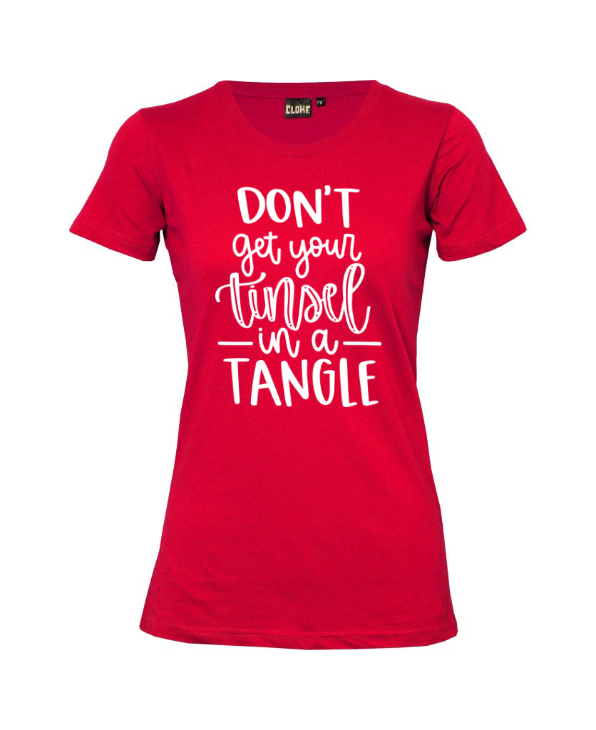 Don't Get your Tinsel in a Tangle T-Shirt