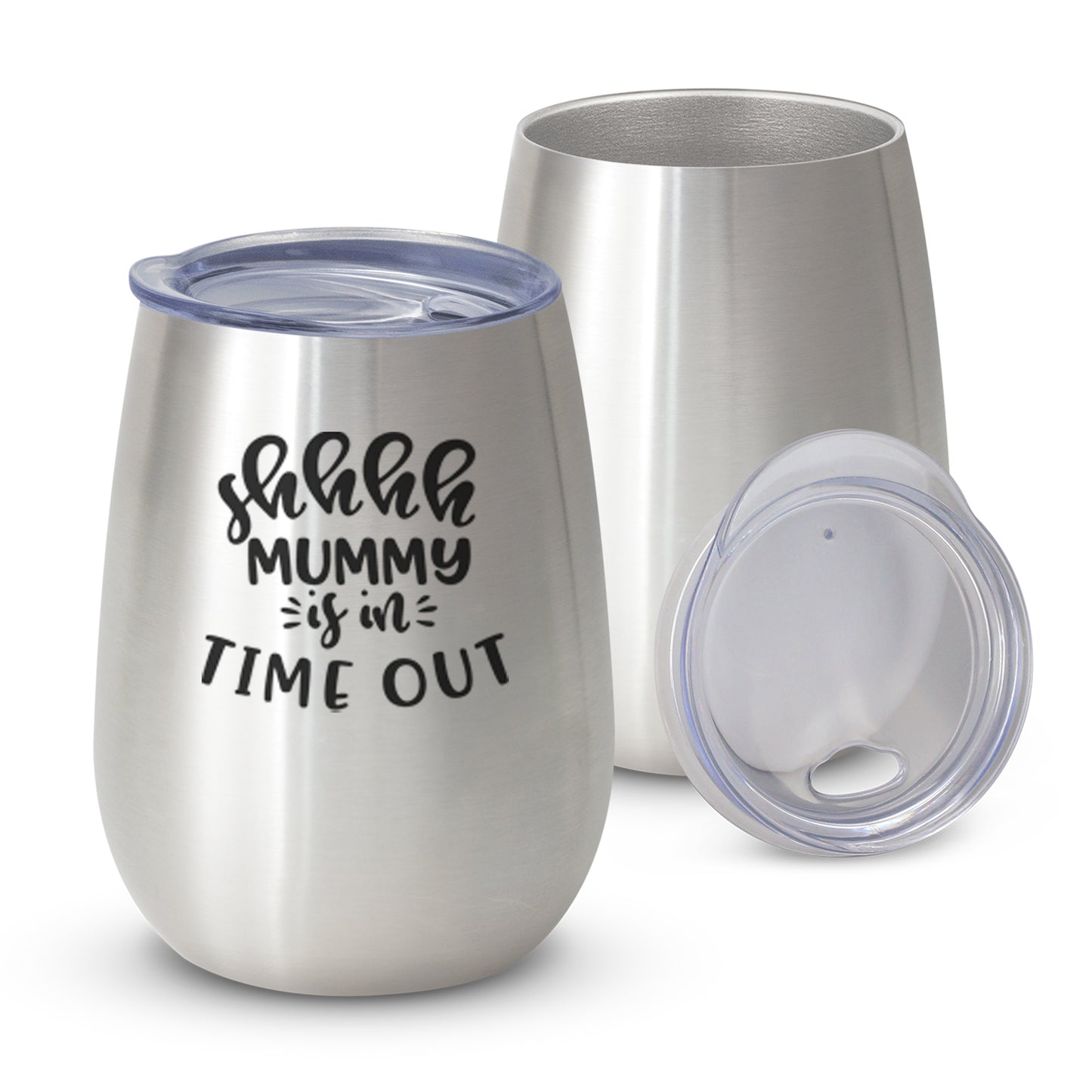 "Shhhh Mummy is in Time Out" Wine Tumbler