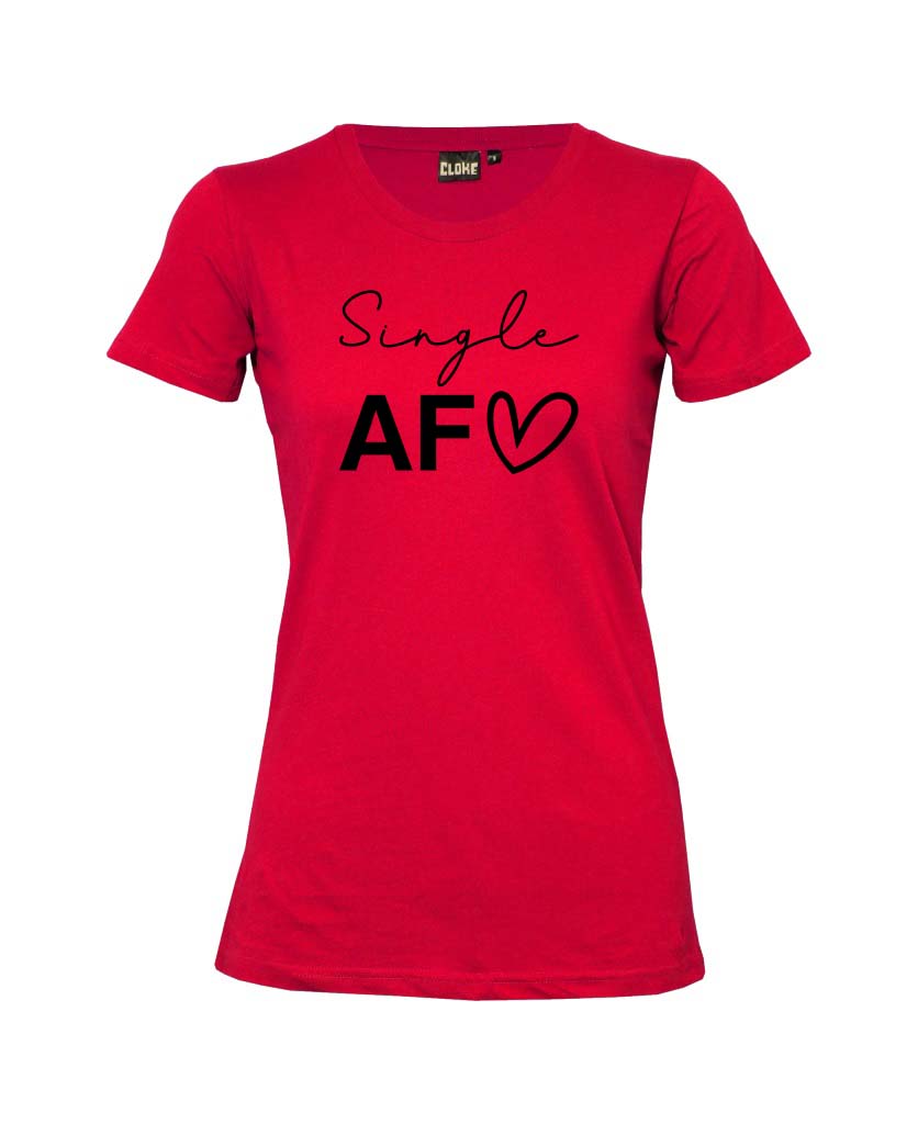 Single AF Women's T-Shirt