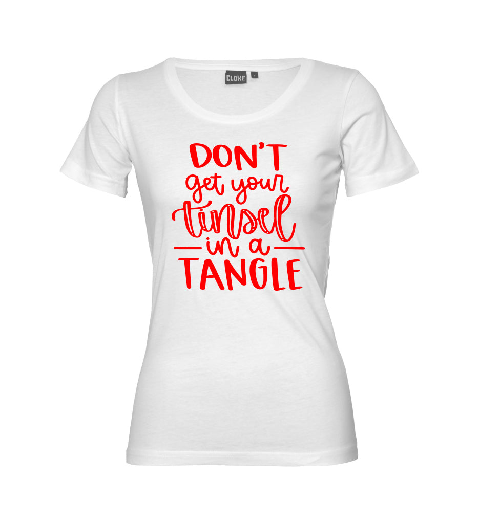 Don't Get your Tinsel in a Tangle T-Shirt